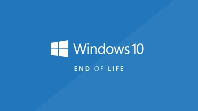 Windows 10 End of Life